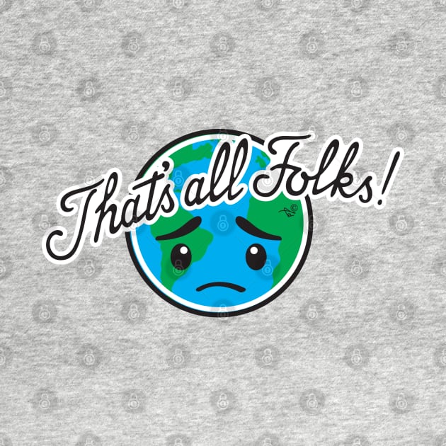 That's All Earth by Tai's Tees by TaizTeez